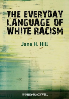 The_Everyday_Language_of_White_Racism_by_Jane_H_Hill_2008_blackatk.pdf
